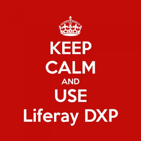 Keep Calm and Use Liferay DXP